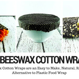 DIY Beeswax Cotton Food Wraps
