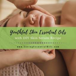 DIY Youthful Skin Serum Recipe with Essential Oils