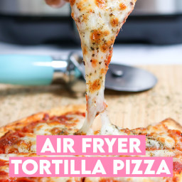 Easy Air Fryer Tortilla Pizza