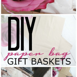 Easy DIY Paper Bag Gift Basket Tutorial