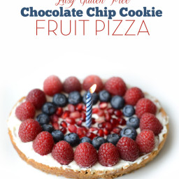 Easy Gluten Free Chocolate Chip Cookie Fruit Pizza