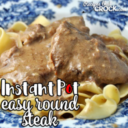 Easy Instant Pot Round Steak