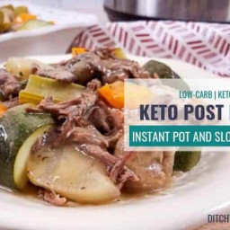 Easy Keto Pot Roast in the Instant Pot + VIDEO OR the slow cooker