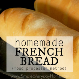 French Bread {Food Processor Method}