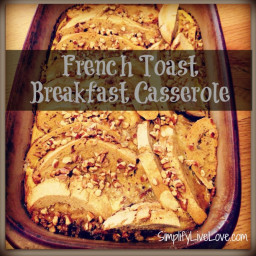 French Toast Breakfast Casserole