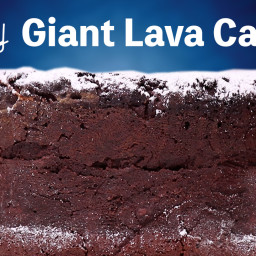 GIANT LAVA CAKE