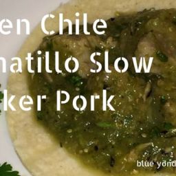 Green Chile Tomatillo Slow Cooker Pork
