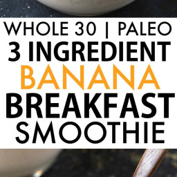 Healthy 3 Ingredient Banana Breakfast Smoothie