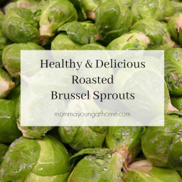 Healthy and Yummy Roasted Brussel Sprouts