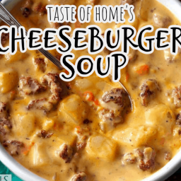 How to make the best Taste of Home cheeseburger soup recipe