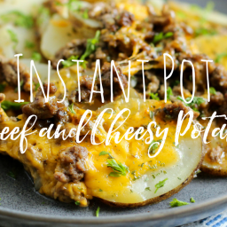 Instant Pot Beef and Cheesy Potatoes