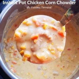 Instant Pot Chicken Corn Chowder (Video) » Foodies Terminal