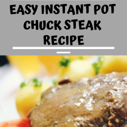 Instant Pot Chuck Steak