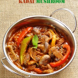 Kadai Mushroom Recipe, How to make kadai mushroom