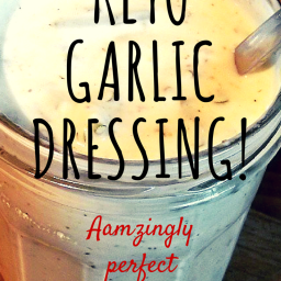 Keto (LCHF / Low Carb) Diet Garlic Salad Dressing