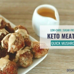 Keto meatballs with mushroom sauce.