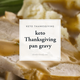 keto Thanksgiving pan gravy
