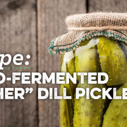 Lacto-Fermented "Kosher" Dill Pickles