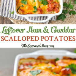 Leftover Ham and Cheddar Scalloped Potatoes