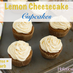 Lemon Cheesecake Cupcakes (Grain Free and Low Carb)