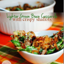Lighter Green Bean Casserole with Crispy Shallots