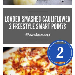 Loaded Smashed Cauliflower: 2 WW Freestyle Smart Points per serving