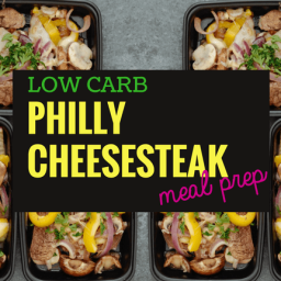 Low Carb Philly Cheesesteak Meal Prep