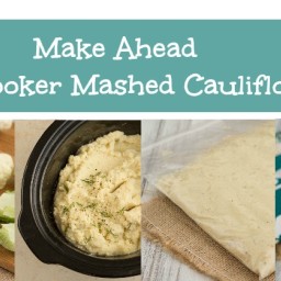 Make Ahead Freezer Mashed Garlic Cauliflower