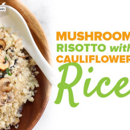 Mushroom Risotto with Cauliflower Rice