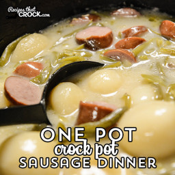 One Pot Crock Pot Sausage Dinner