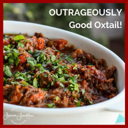 OUTRAGEOUSLY Good OXTAIL (AIP/Paleo)