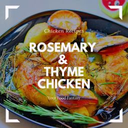 Oven baked Rosemary and Thyme Chicken Recipe