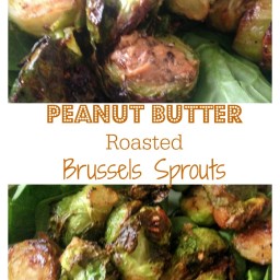 Peanut Butter Roasted Brussels Sprouts