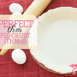 Perfect THM Pie Crust {THM:S}