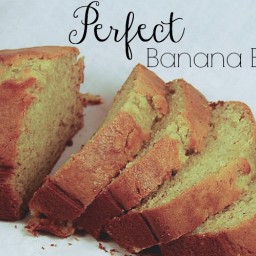 Perfect Banana Bread