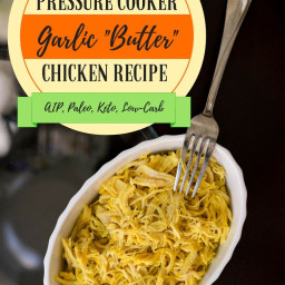 Pressure Cooker Garlic “Butter” Chicken Recipe [AIP, Paleo, Keto, Low-Carb]