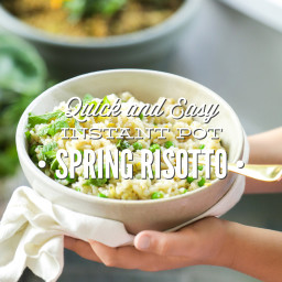 Quick and Easy Instant Pot Spring Risotto (Pressure-Cooker Recipe)