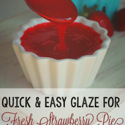 Quick & Easy Glaze for Fresh Strawberries