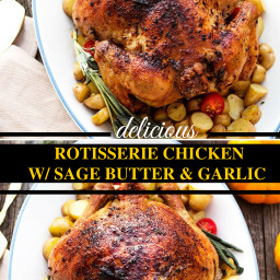 Rotisserie Chicken with Sage Butter and Garlic