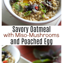 Savory Oatmeal with Miso-Mushrooms and Poached Egg