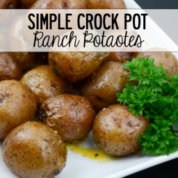 Simple Crock Pot Ranch Potatoes