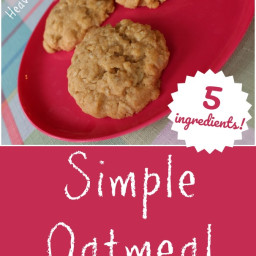 Simple Oatmeal Cookies (5-Ingredients!)