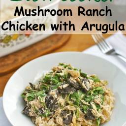 Slow Cooker Mushroom Ranch Chicken with Arugula