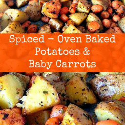 Spiced Oven Baked Potatoes and Baby Carrots
