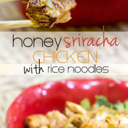 Spicy Honey Sriracha Chicken with Rice Noodles