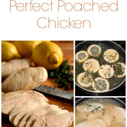Sunday Cooking Lesson: Perfect Poached Chicken