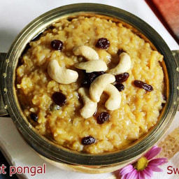 Sweet pongal recipe | chakkara pongal | sakkarai pongal recipe