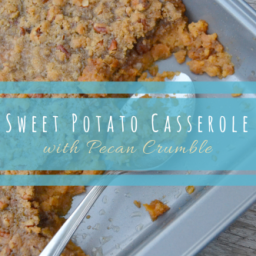 Sweet Potato Casserole with Pecan Crumble
