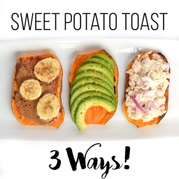 Sweet Potato Toast: 3 Ways