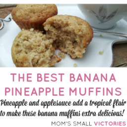 The Best Banana Pineapple Muffins